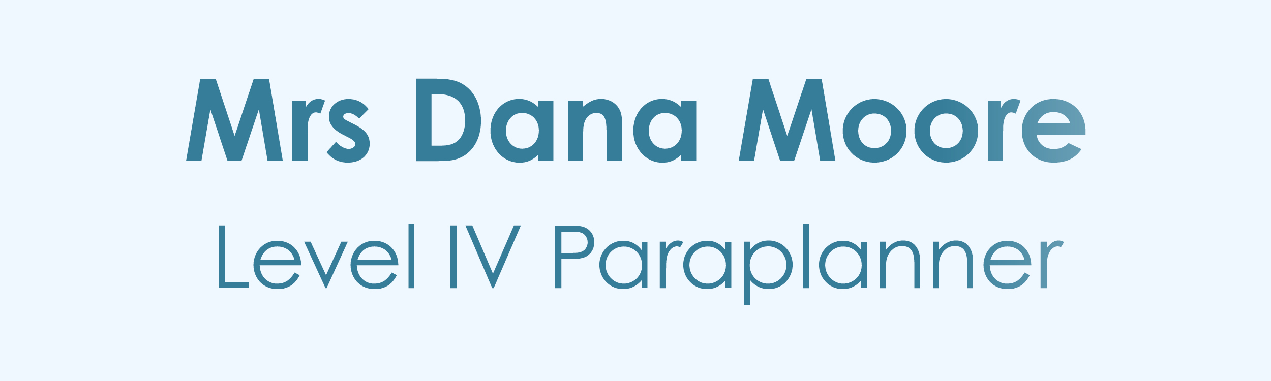 A title plaque for the picture of Mrs Dana Moore, Paraplanner