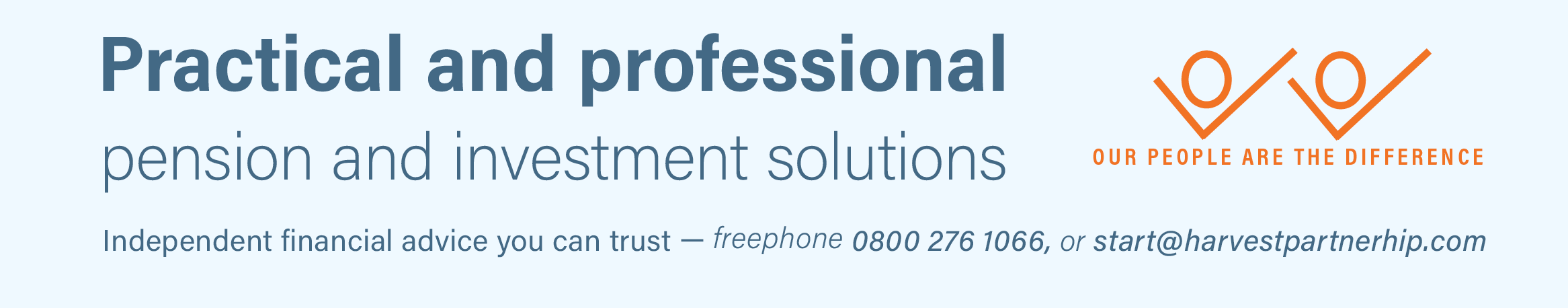 Practical and professional, pension and investment solutions. Independent financial advice you can trust — freephone 0800 276 1066, or start@harvestpartnerhip.com. There is then a graphic showing two stylised figures with the caption, Our people are the difference.